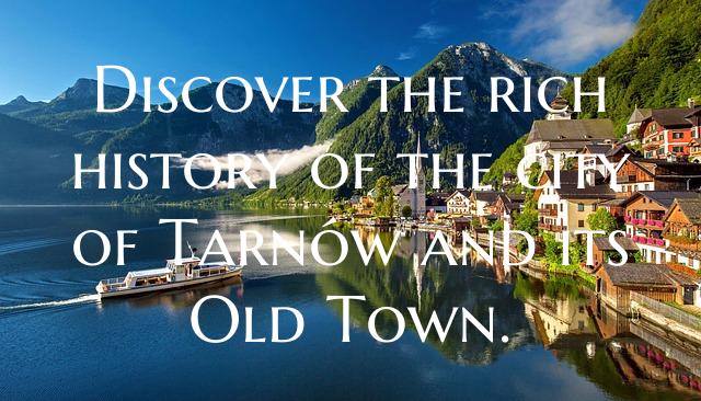 Discover the rich history of the city of Tarnów a...