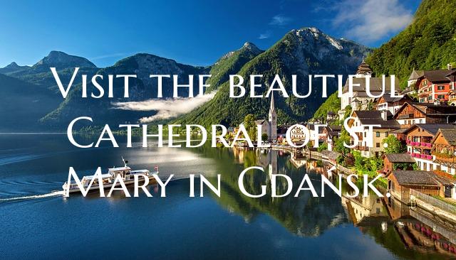 Visit the beautiful Cathedral of St. Mary in Gdań...